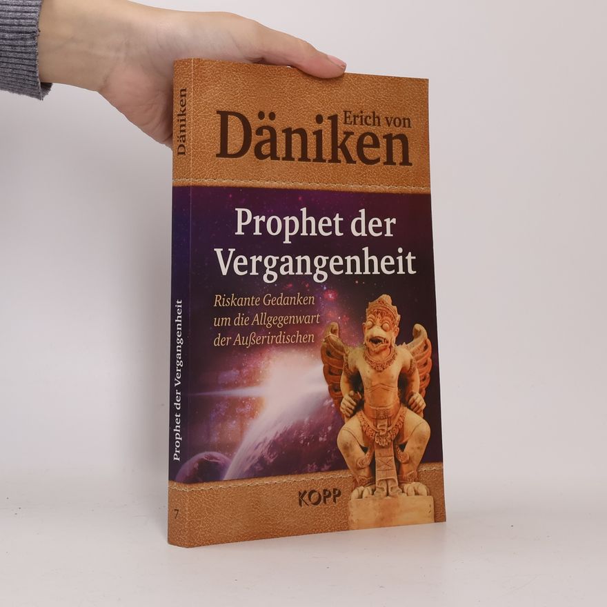 Erich von Däniken Prophet der Vergangenheit
