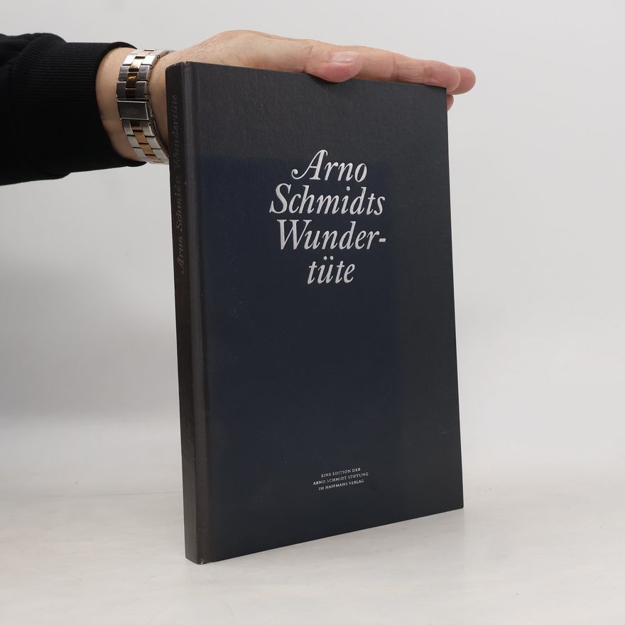 Arno Schmidt Arno Schmidt's Wundertüte