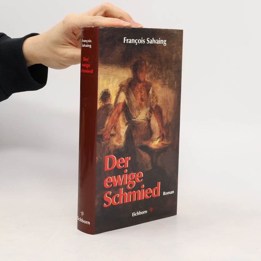 François Salvaing Der ewige Schmied