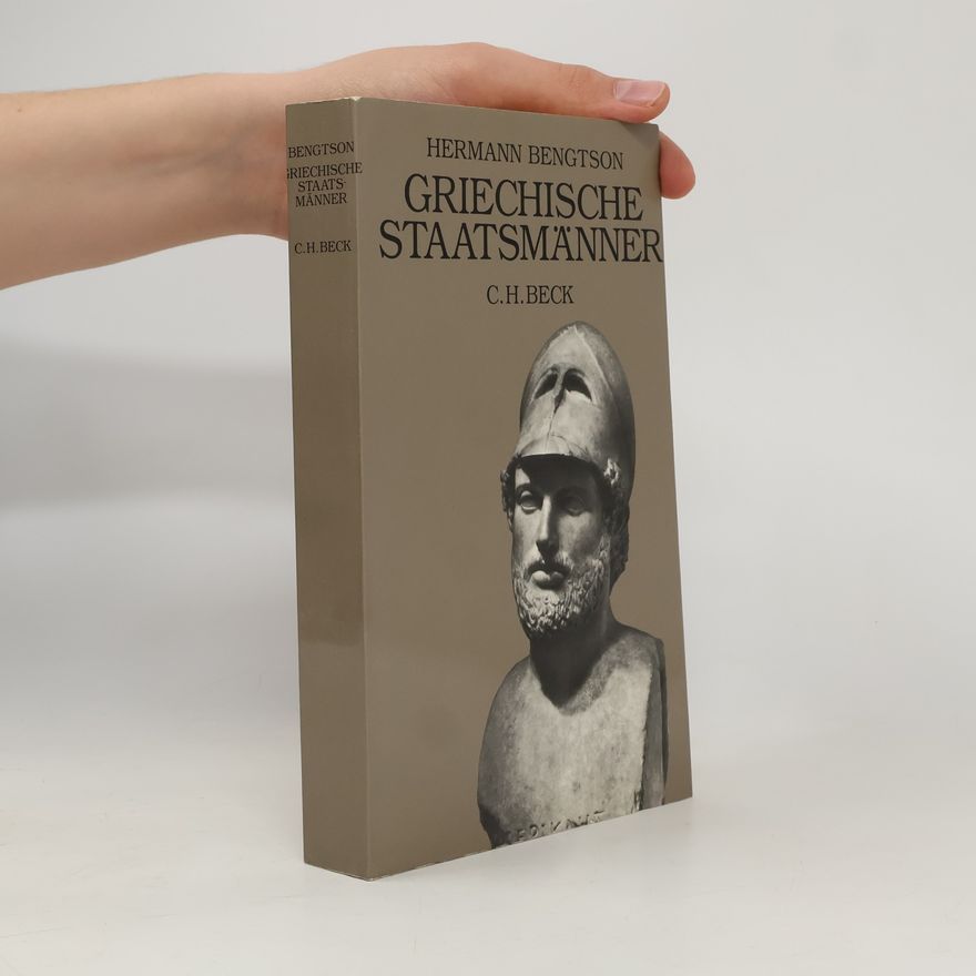 Hermann Bengtson Griechische Staatsmänner des 5. und 4. Jahrhunderts v. Chr.
