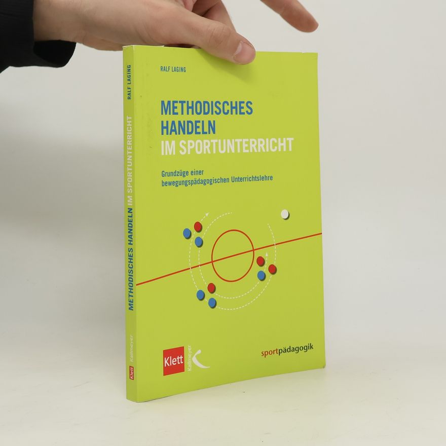Ralf Laging Methodisches Handeln im Sportunterricht