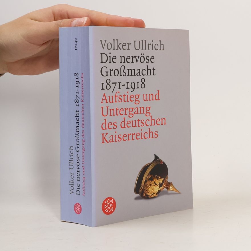 Volker Ullrich Die nervöse Großmacht