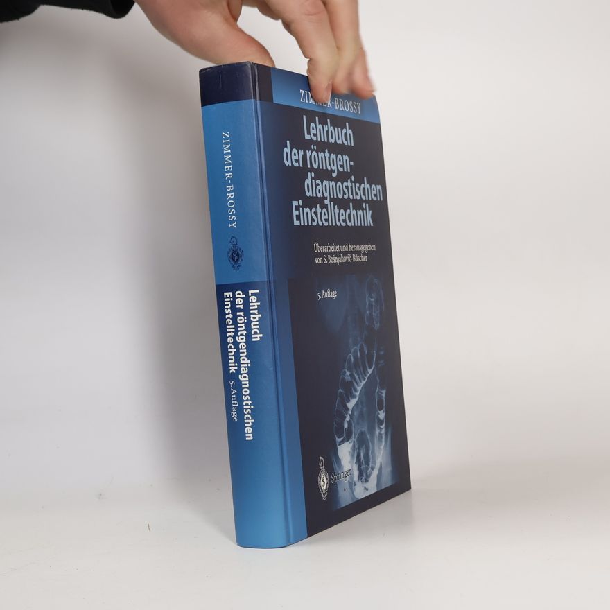 Susanne Bosnjakovic-Buscher Lehrbuch der Röntgendiagnostischen Einstelltechnik - 5. Auflage