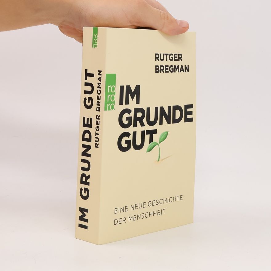 Rutger Bregman Im Grunde gut