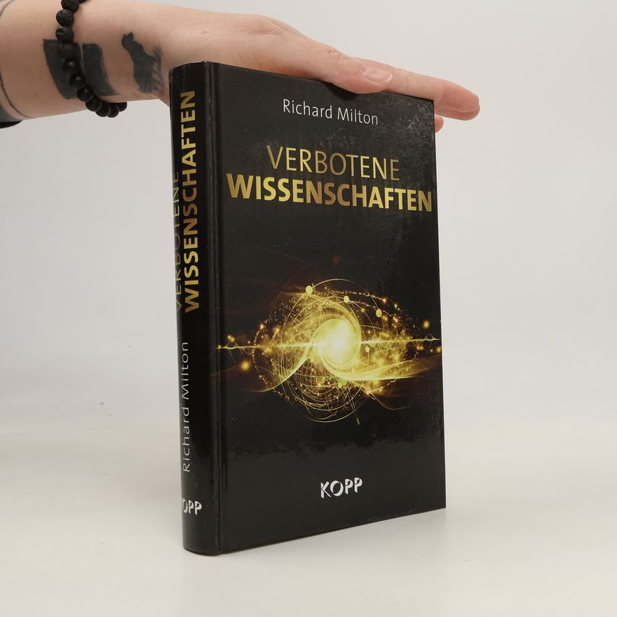 Richard Milton Verbotene Wissenschaften