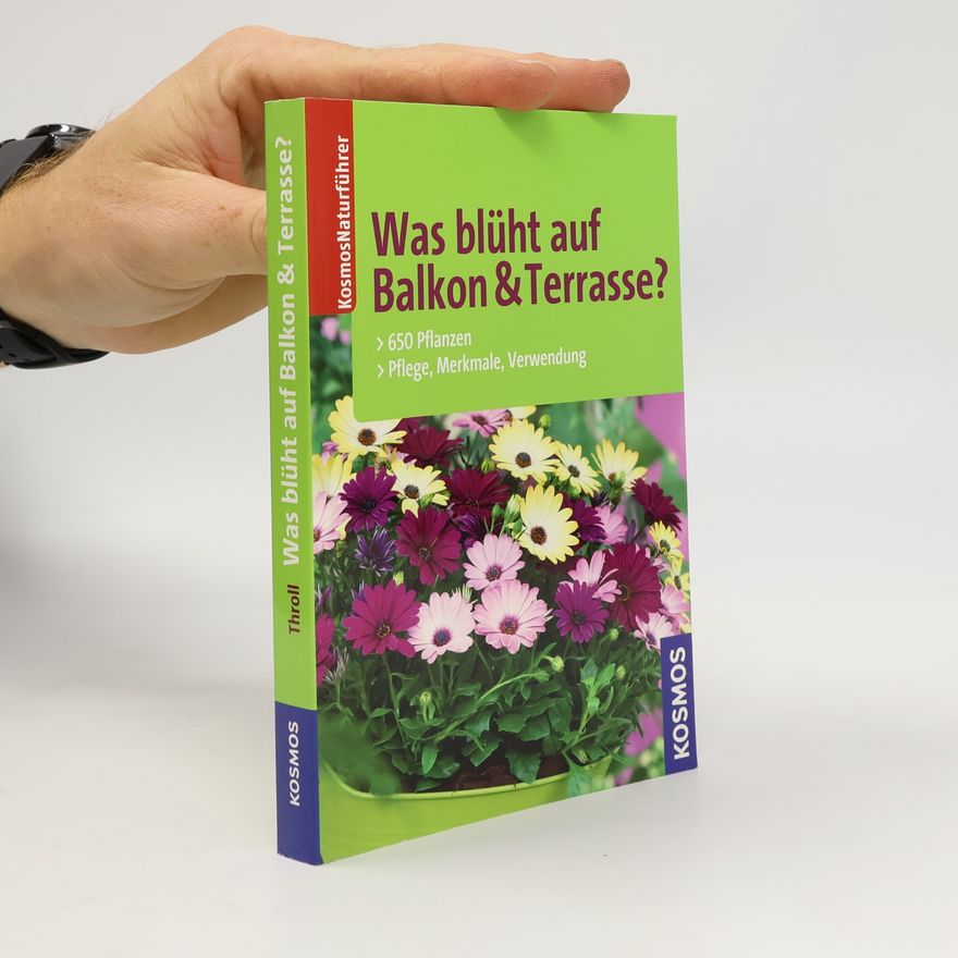 Angelika Throll Was blüht auf Balkon und Terrasse?