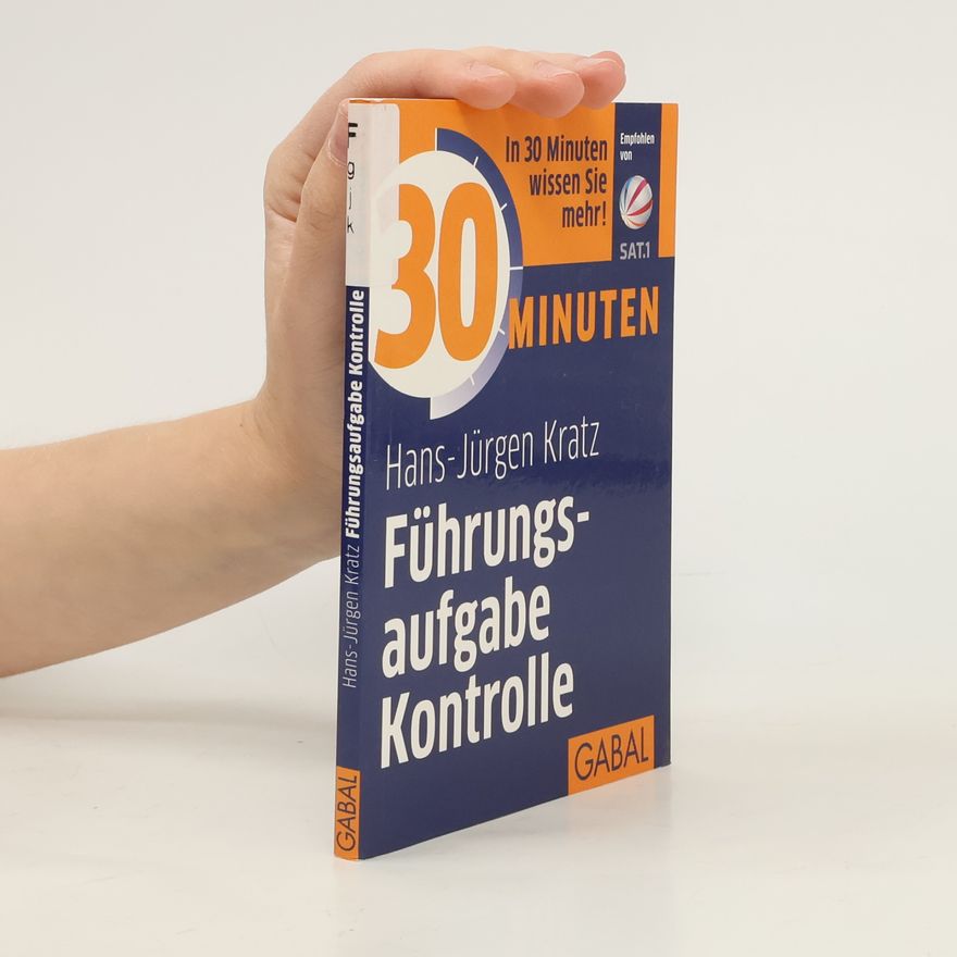 Hans-Jürgen Kratz 30 Minuten Führungsaufgabe Kontrolle