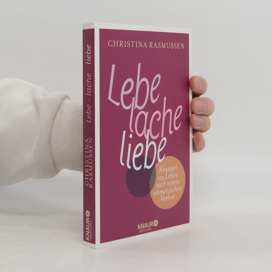 Christina Rasmussen Lebe - lache - liebe