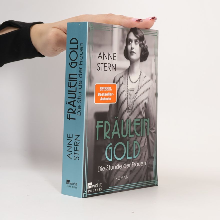 Anne Stern Fräulein Gold: Die Stunde der Frauen