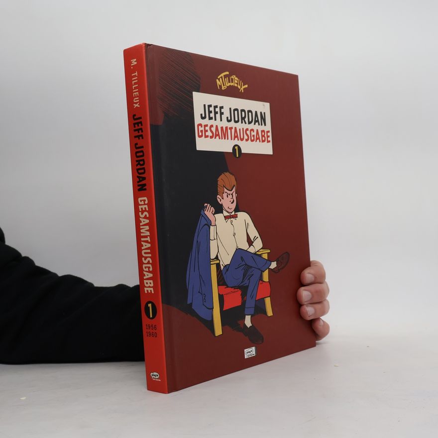Maurice Tillieux Jeff Jordan - 1: Jeff-Jordan-Gesamtausgabe
