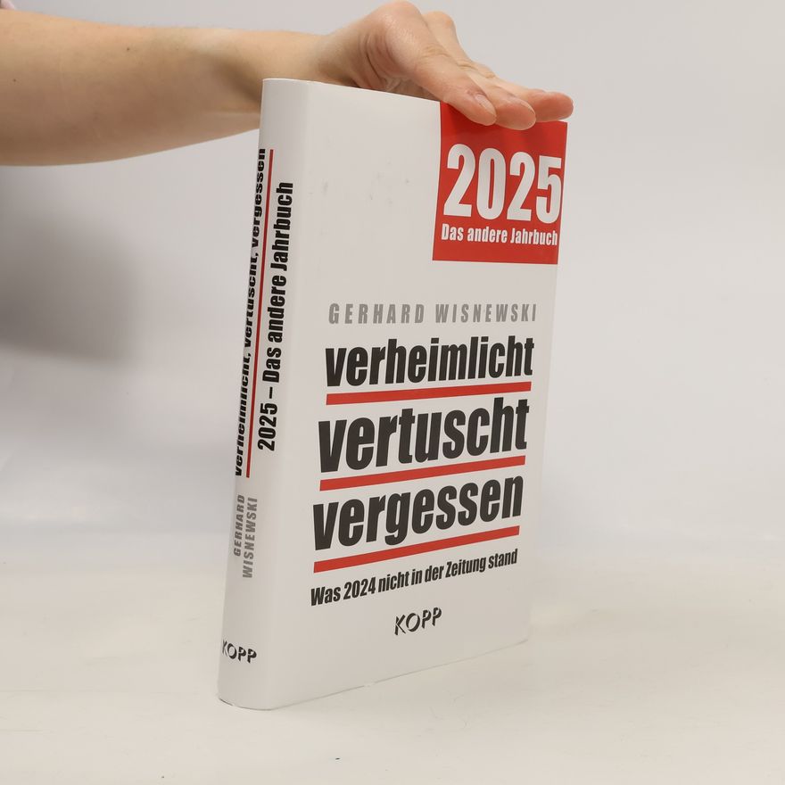 Gerhard Wisnewski verheimlicht – vertuscht – vergessen 2025