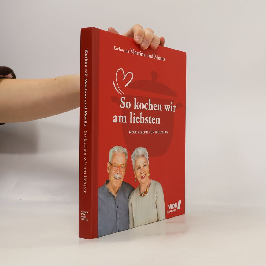 Martina Meuth Kochen mit Martina und Moritz – So kochen wir am liebsten
