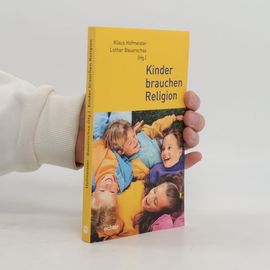 Klaus Hofmeister Kinder brauchen Religion