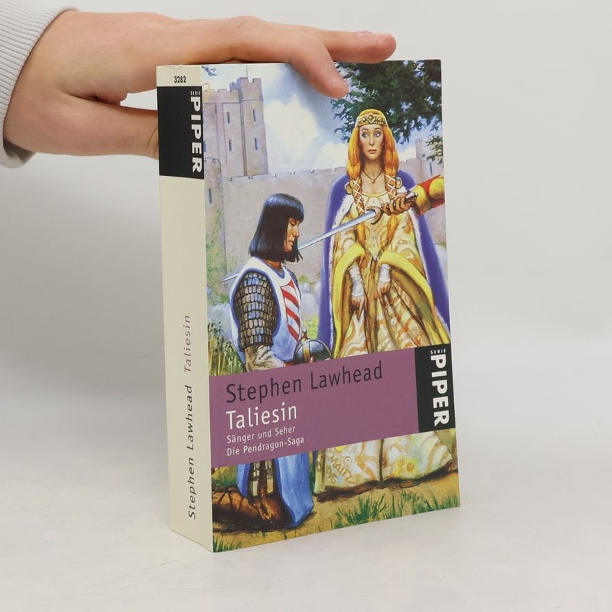 Stephen R. Lawhead Die Pendragon-Saga. Taliesin