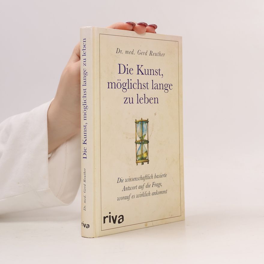 Gerd Reuther Die Kunst, möglichst lange zu leben