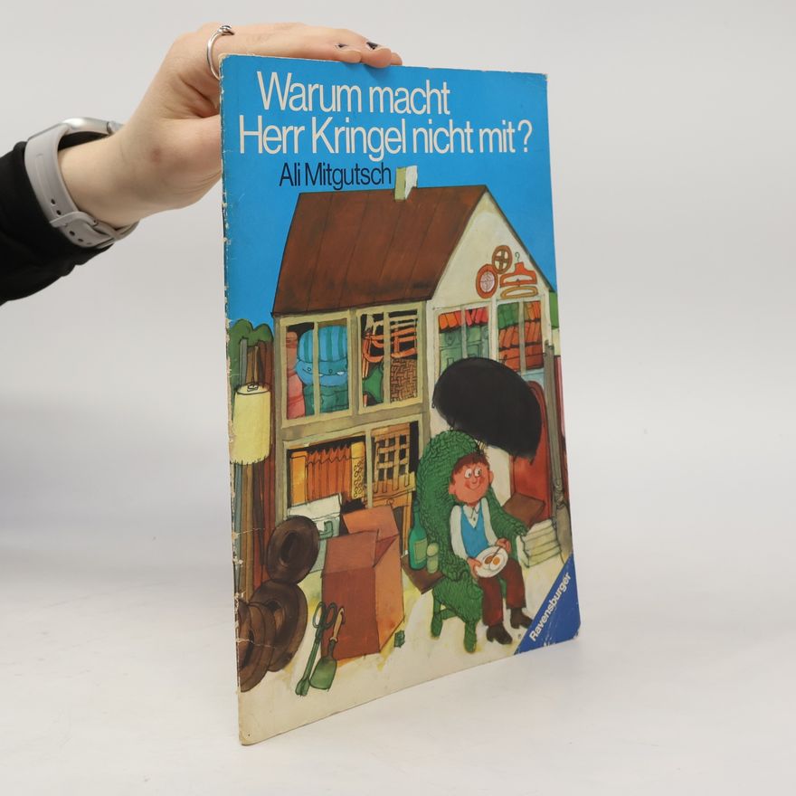 Ali Mitgutsch Warum macht Herr Kringel nicht mit?