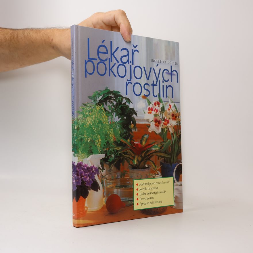 Engelbert Kötter Lékař pokojových rostlin
