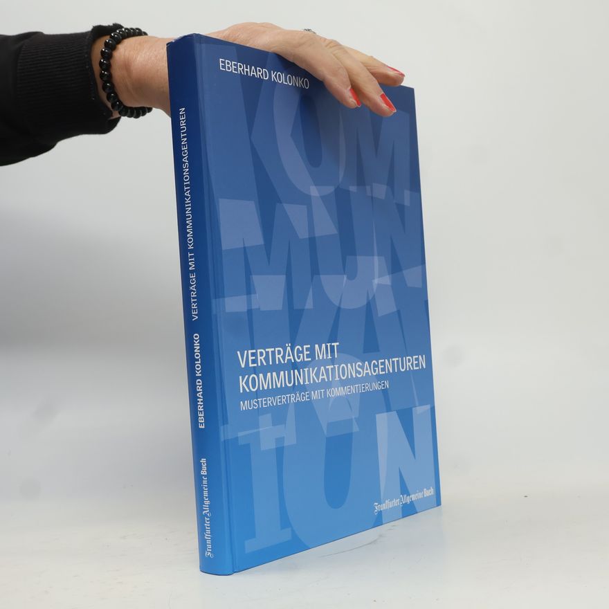 Eberhard Kolonko Verträge mit Kommunikationsagenturen, m. CD-ROM