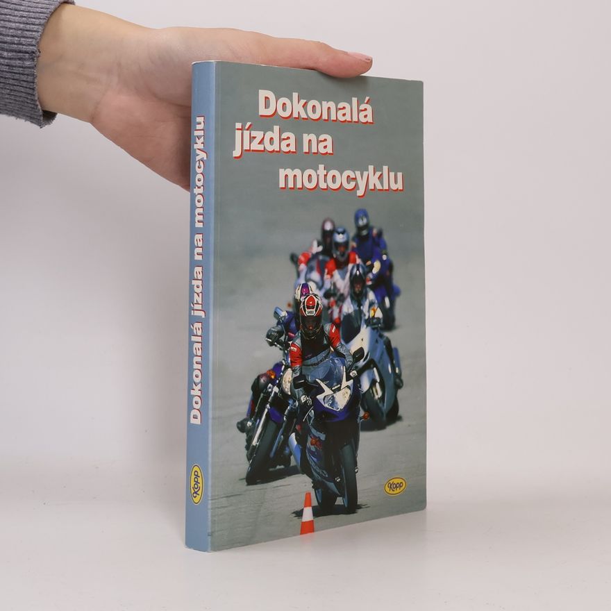 Various authors Dokonalá jízda na motocyklu