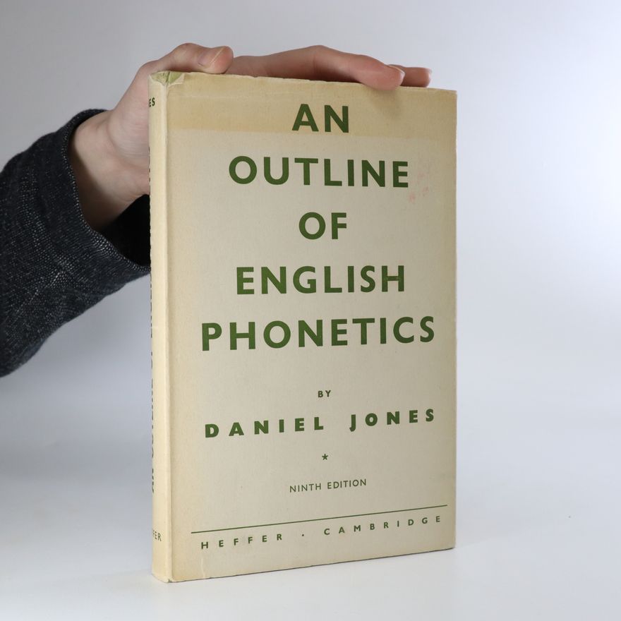 Daniel Jones An Outline of English Phonetics