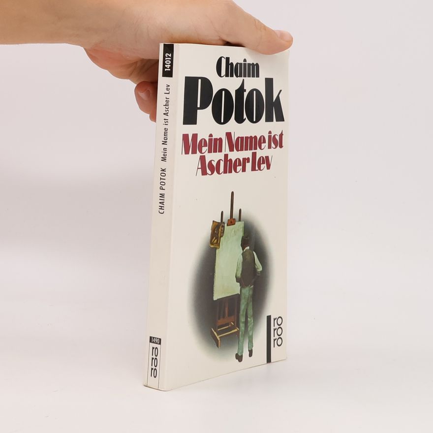 Chaim Potok Mein Name ist Ascher Lev