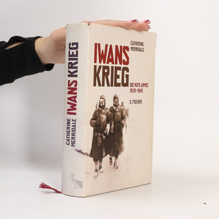 Catherine Merridale Iwans Krieg