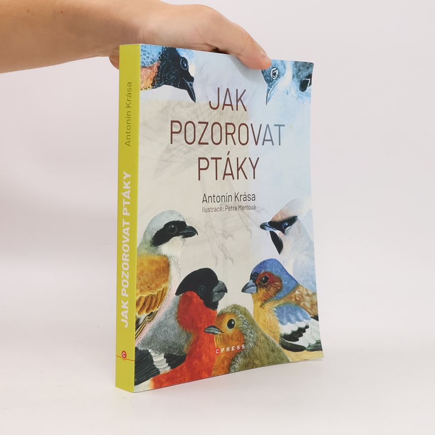 Antonín Krása Jak pozorovat ptáky