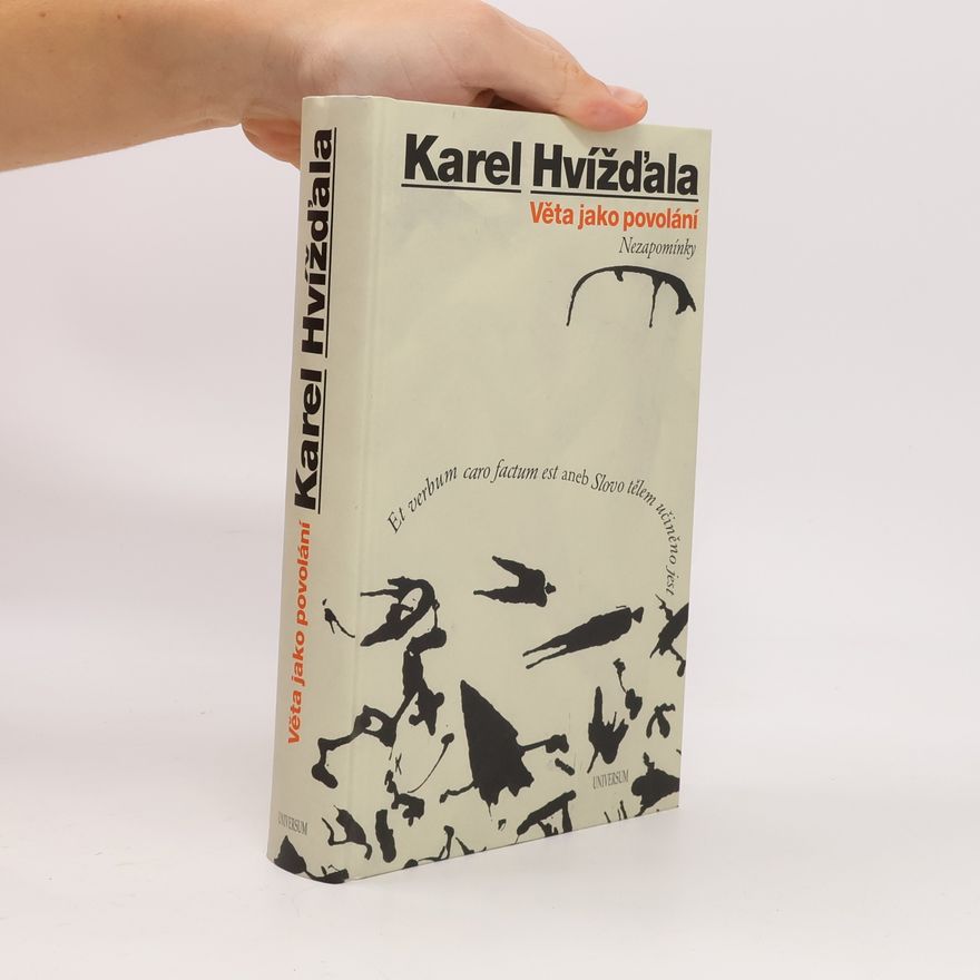 Karel Hvížďala Věta jako povolání. Nezapomínky
