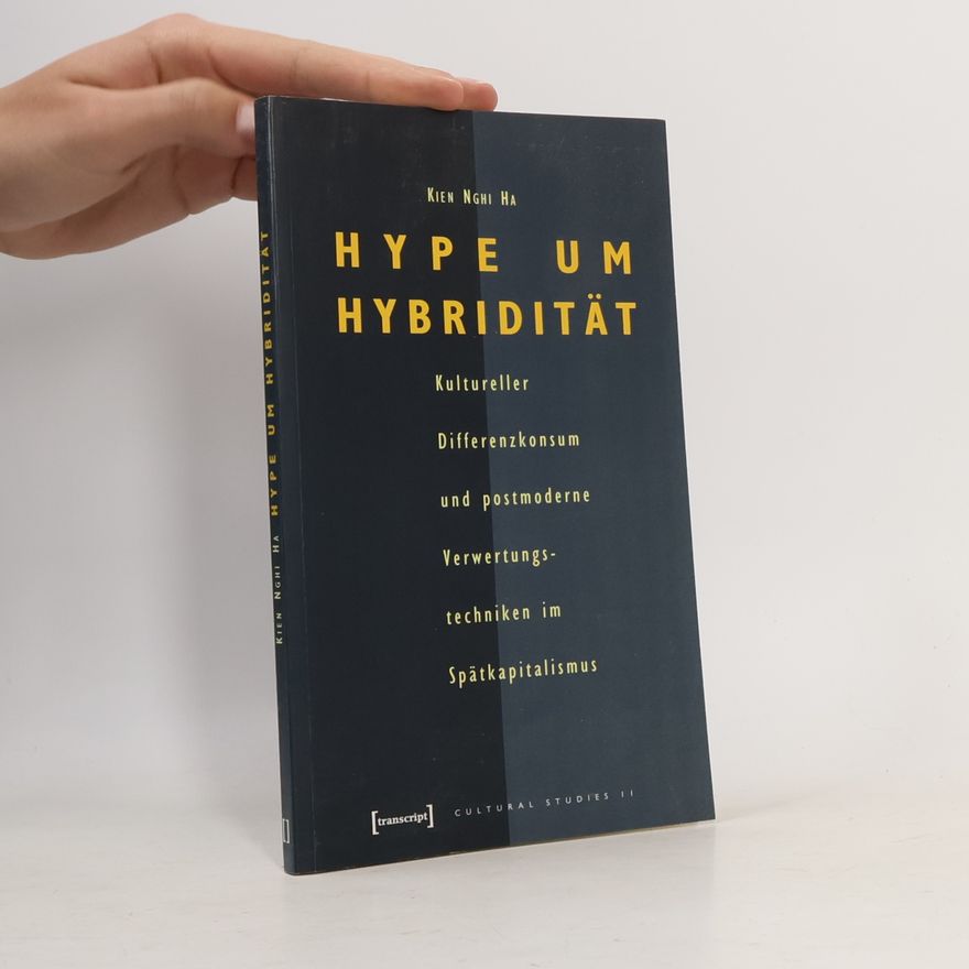 Kien Nghi Ha Cultural Studies - 2: Hype um Hybridität