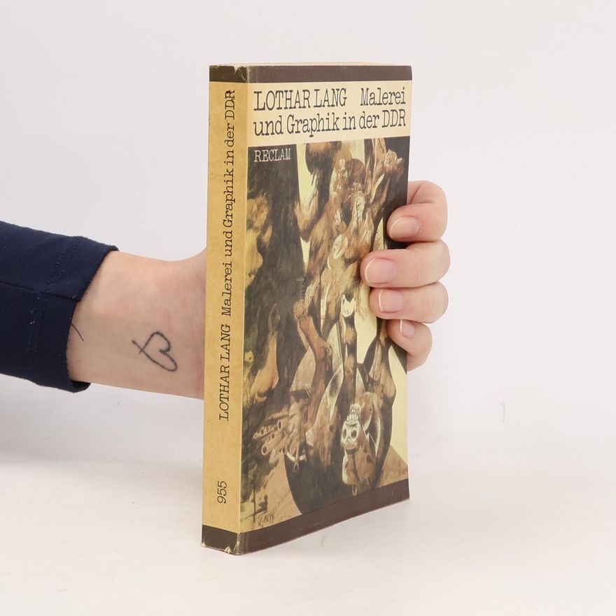 Lothar Lang Malerei und Graphik in der DDR