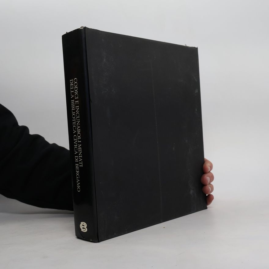 AA.VV. Codici e incunaboli miniati della Biblioteca civica di Bergamo