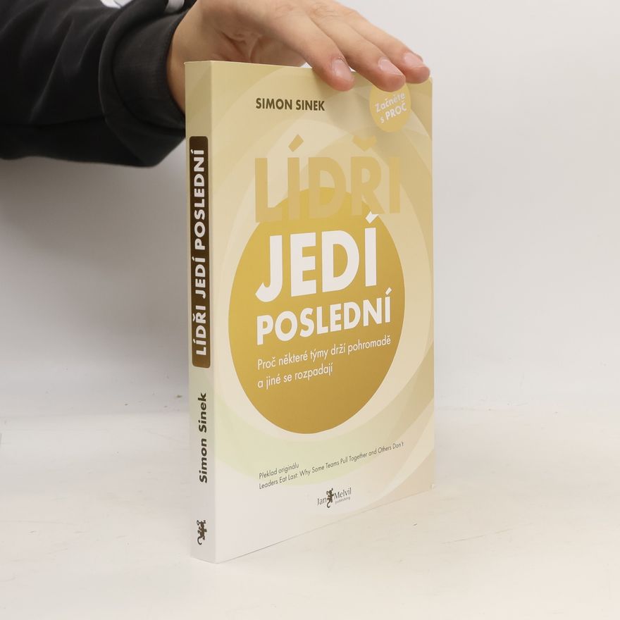 Simon Sinek Lídři jedí poslední