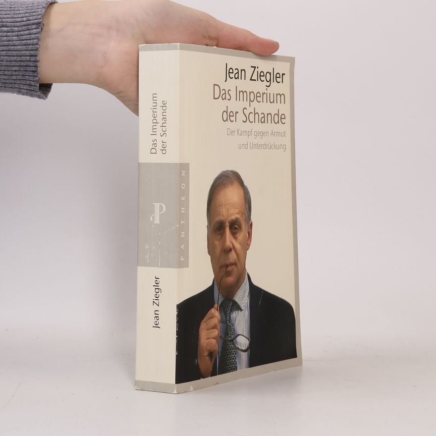 Jean Ziegler Das Imperium der Schande