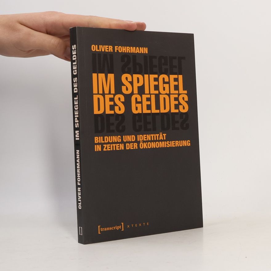 Oliver Fohrmann X-Texte zu Kultur und Gesellschaft: Im Spiegel des Geldes