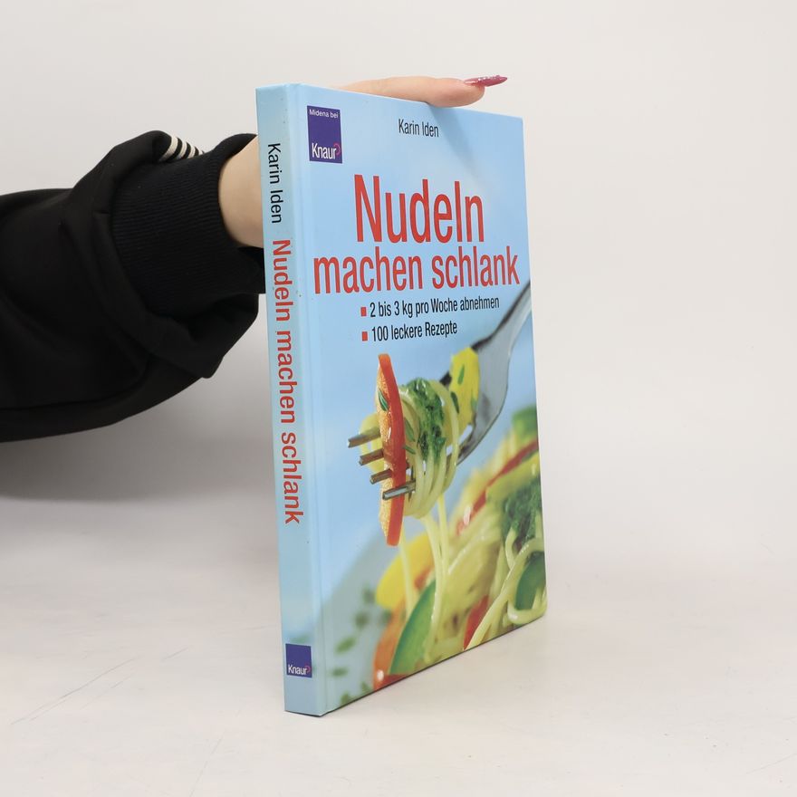 Karin Iden Nudeln machen schlank