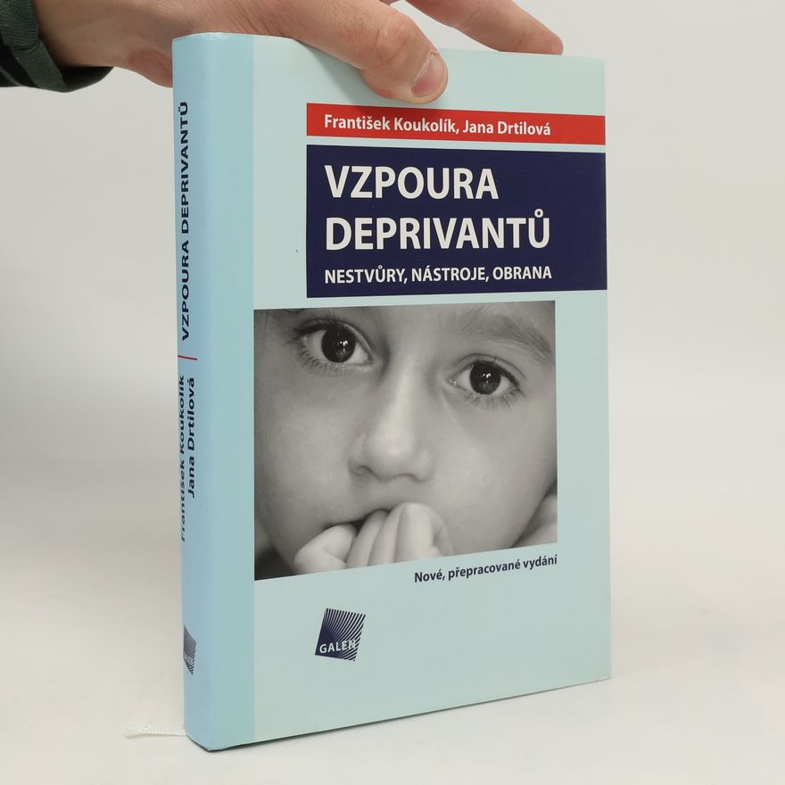 Jana Drtilová Vzpoura deprivantů. Nestvůry, nástroje, obrana