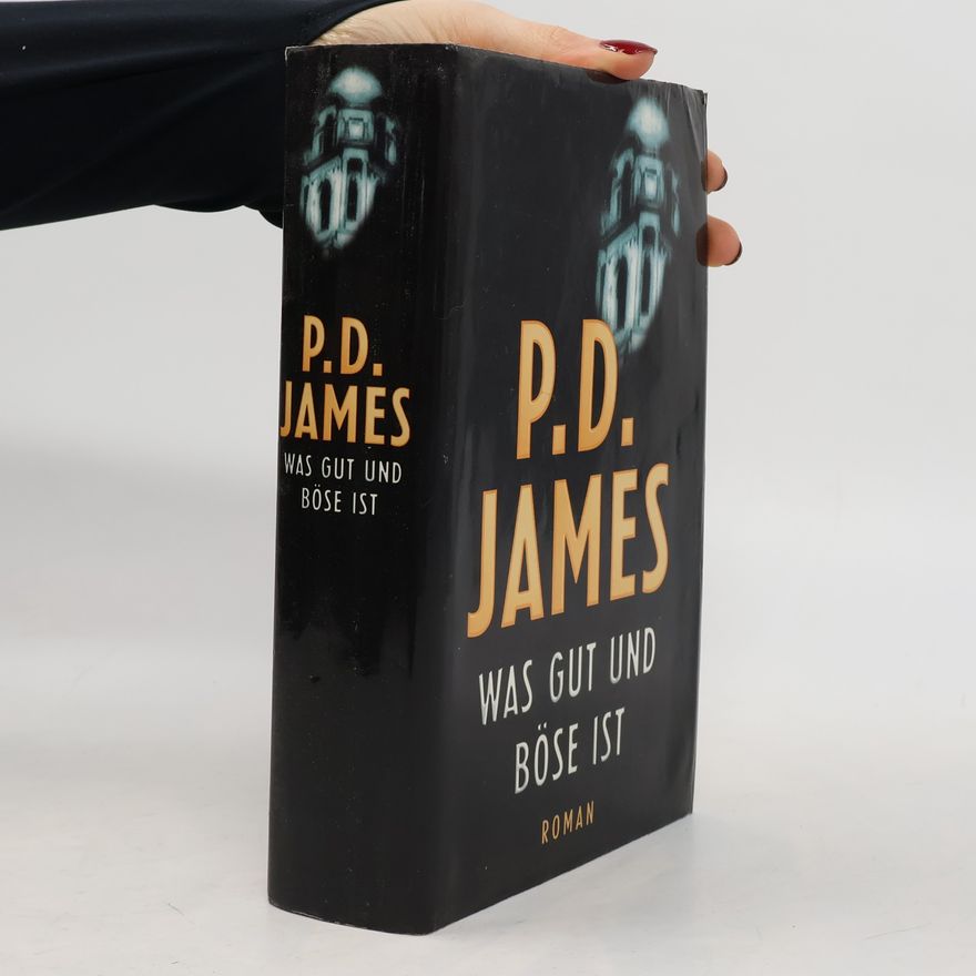 Phyllis Dorothy James Was Gut und Böse Ist