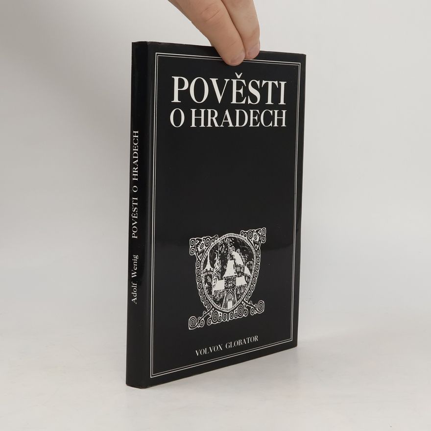 Adolf Wenig Pověsti o hradech