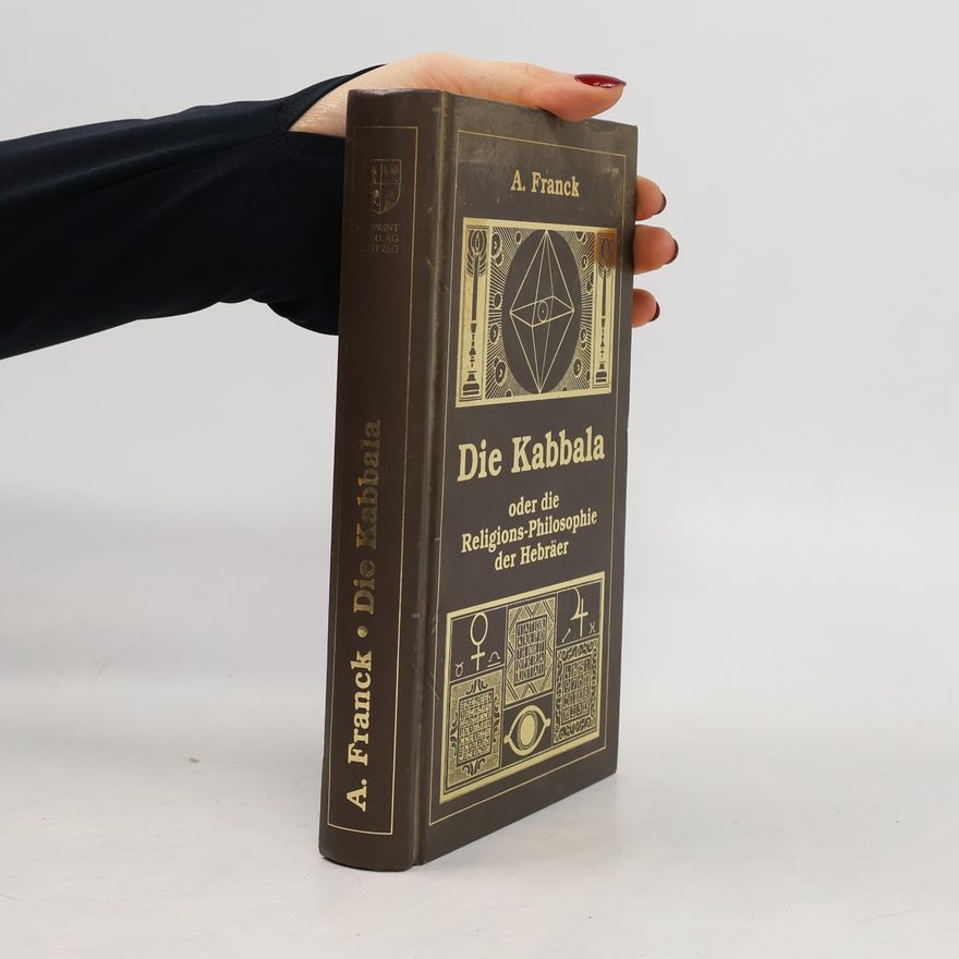 Adolphe Franck Die Kabbala oder die Religionsphilosophie der Hebräer (reprint)