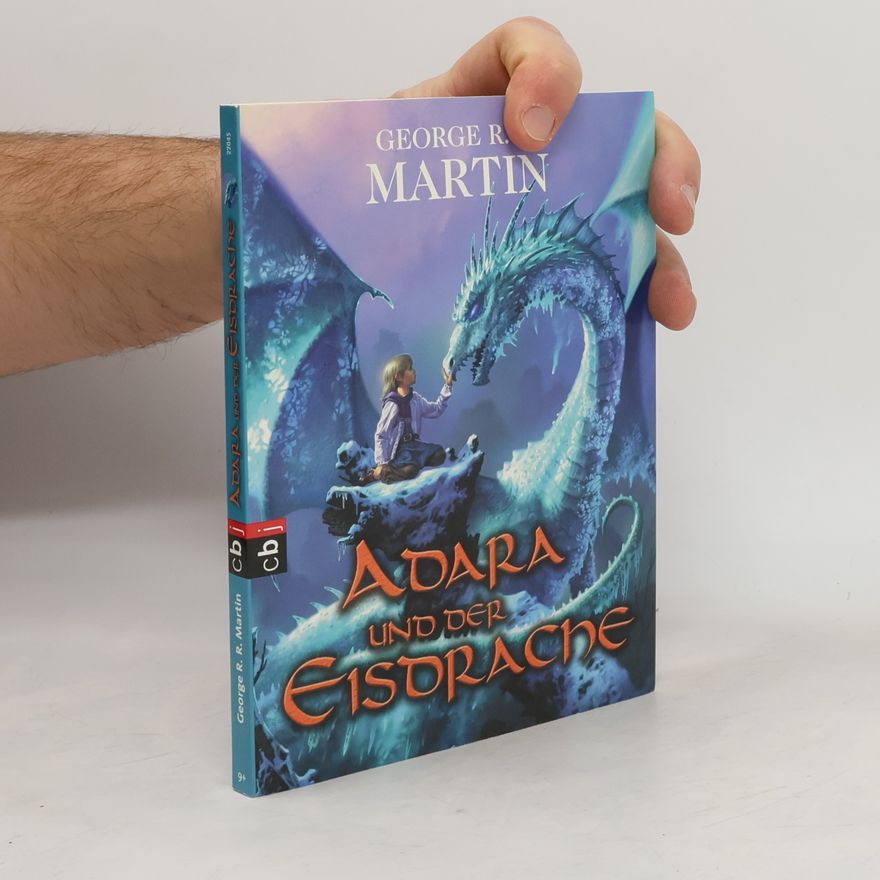 George R. R. Martin Adara und der Eisdrache