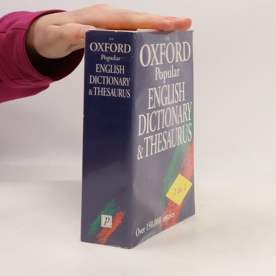 Joyce M. Hawkins The Oxford popular dictionary & thesaurus : 2 in 1