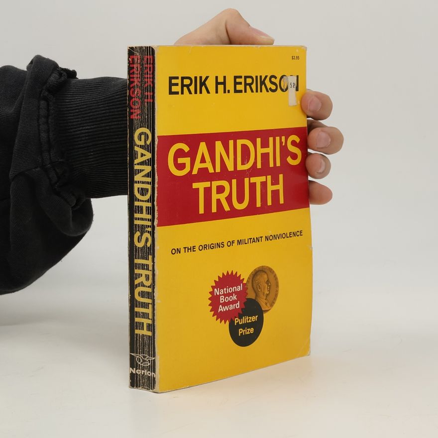 Erik H. Erik Homburger Erikson Gandhi's Truth