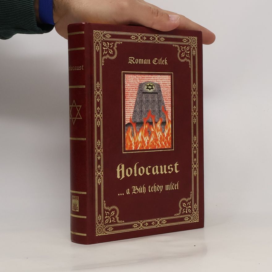 Roman Cílek Holocaust ...a Bůh tehdy mlčel