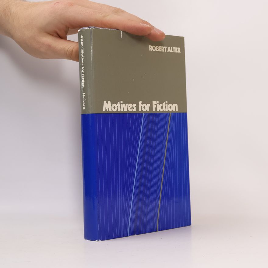 Robert Alter Motives for Fiction