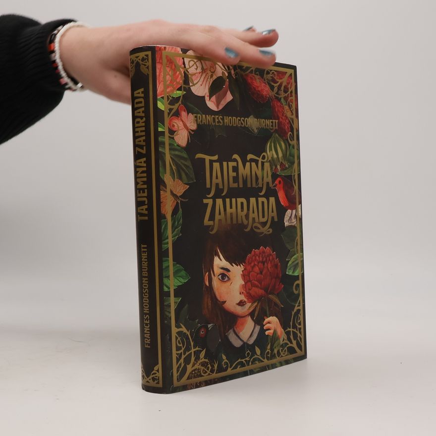 Frances Hodgson Burnett Tajemná zahrada