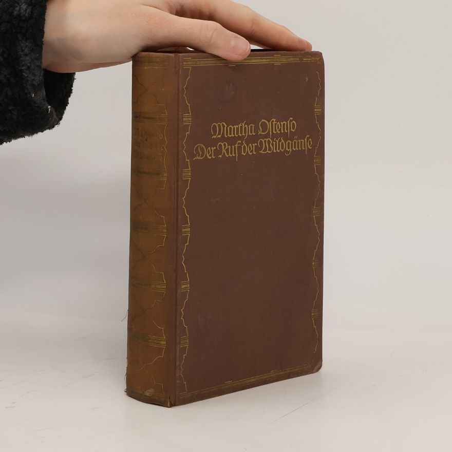 Martha Ostenso Der Ruf der Wildgänse