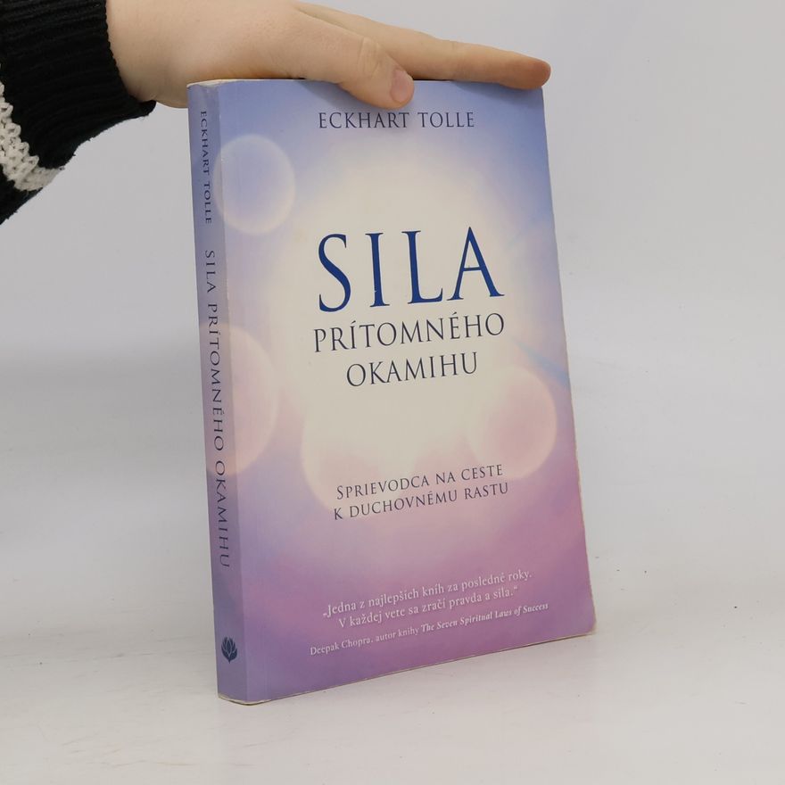 Eckhart Tolle Síla prítomného okamihu