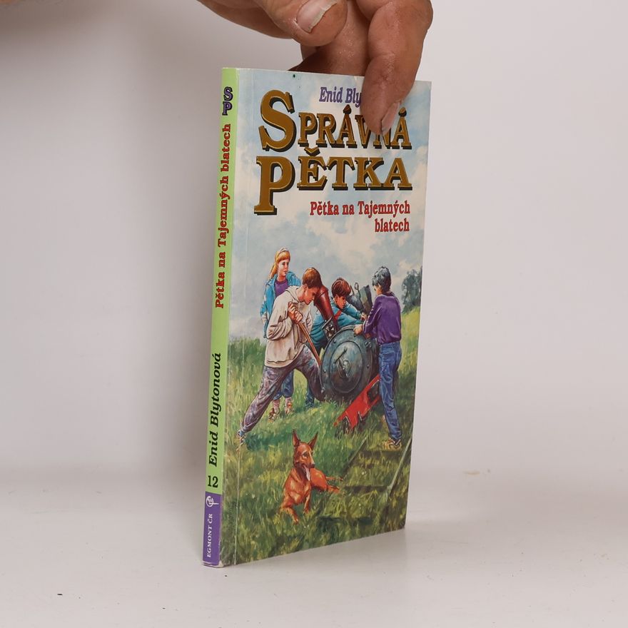 Enid Blyton Správná pětka - Pětka na Tajemných blatech