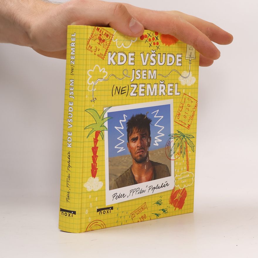 Peter Popluhár Kde všude jsem (ne)zemřel