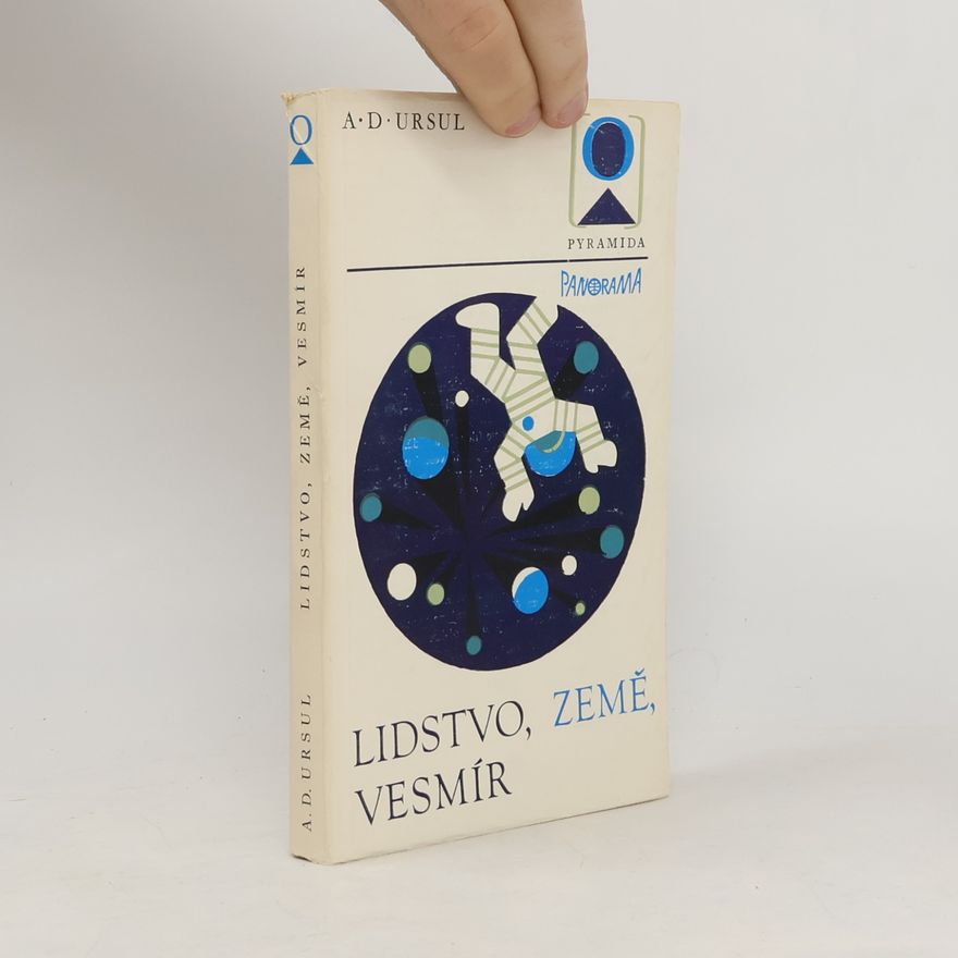Arkadij Dmitrijevič Ursul Lidstvo, země, vesmír